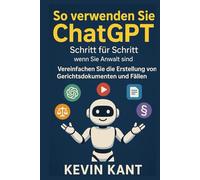 So verwenden Sie ChatGPT Schritt für Schritt, wenn Sie Anwalt sind: Vereinfachen Sie die Erstellung von Gerichtsdokumenten und Fällen