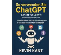 So verwenden Sie ChatGPT Schritt für Schritt, wenn Sie Anwalt sind: Vereinfachen Sie die Erstellung von Gerichtsdokumenten und Fällen