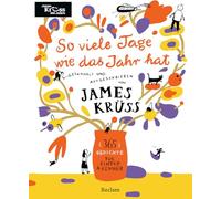 So viele Tage wie das Jahr hat. 365 Gedichte für Kinder und Kenner: Gesammelt und aufgeschrieben von James Krüss - Ein zeitloses Lesebuch voller Poesie für die ganze Familie - Jeden Tag ein Gedicht