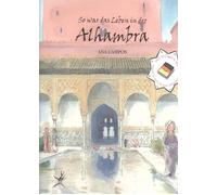 So war das Leben in der Alhambra | Ana Campos Munné