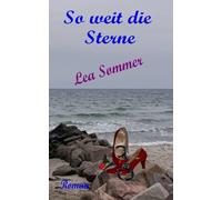 So weit die Sterne: Lea Sommer