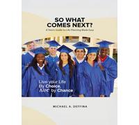 So What Comes Next?: A Teen's Guide to Career and Life Planning