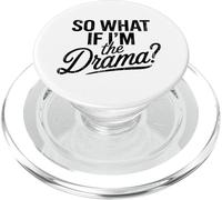 So What If I'm The Drama Funny Cita Vintage Confident Women PopSockets PopGrip para MagSafe
