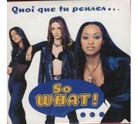 So What! - Quoi Que Tu Penses