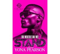 So Where Do We Stand?: An Unhinged Love Story: 1