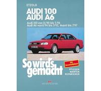 So wird's gemacht. Audi 100 / Audi A6: Audi 100 von 11/90 bis 5/94. Audi A6 von 6/94 bs 3/97, Avant bis 7/97