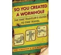 So You Created A Wormhole (ebook)