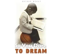So You Dare to Dream