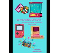 So You Grew Up GenX: A Coloring & Activity Book for the GenX Crowd