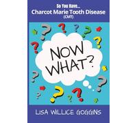So you have Charcot Marie Tooth Disease (Now What?)