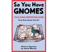 So You Have Gnomes