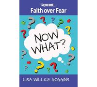 So you need...Faith over Fear (Now What?)