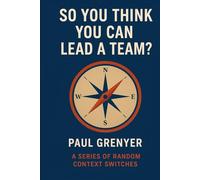 So You Think You Can Lead A Team?: A Series of Random Context Switches