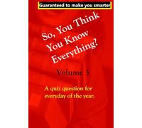 So, you think you know everything?: Volume 3