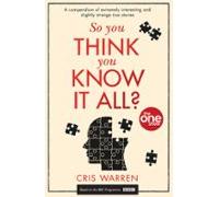 So You Think You Know It All (ebook)