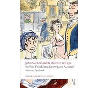So You Think You Know Jane Austen?: A Literary Quizbook (Oxford World's Classics)