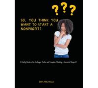 So... You Think You Want To Start a Nonprofit?