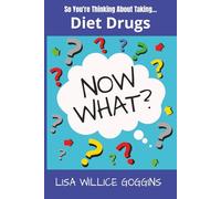 So you thinking about taking diet drugs....Now What