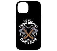 So You Throw Darts That's Cute Hatchet Target Axe Throwing Carcasa para iPhone 14