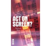 So You Want To Act On Screen? (ebook)