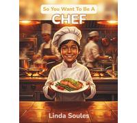 So You Want To Be A Chef
