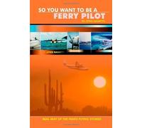 So You Want to be a Ferry Pilot by Nasmyth, Spike (2006) Paperback