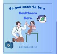 So you want to be a Healthcare Hero