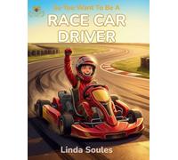 So You Want To Be A Race Car Driver: A Kids' Guide to Motorsports, Racing Tracks, Speed and Strategy, and the Fearless Drivers Who Rule the Finish Line: 9
