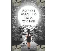 So, You Want to Be A Writer: Your Time of Procrastination is Over