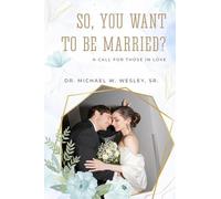 So, You Want to Be Married?: A call for Those in Love