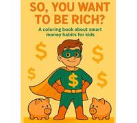 So, You Want To Be Rich?