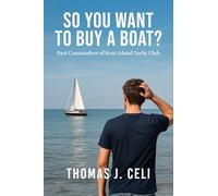 So You Want To Buy A Boat?: Past Commodore of Kent Island Yacht Club