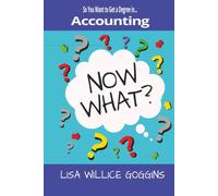 So you want to get a degree in Accounting...Now What?