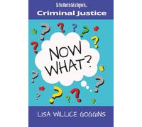 So You Want to Get a Degree in Criminal Justice… Now What?