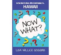 So you want to move, with a limit budget to...Hawaii (Now What?)