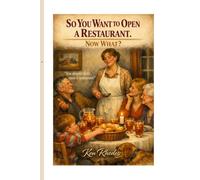 So you want to open a restaurant.: Now What