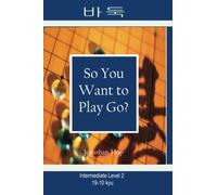 So You Want to Play Go? Level 2
