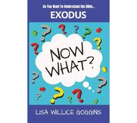 So you want to understand the Bible...Exodus (Now What?)