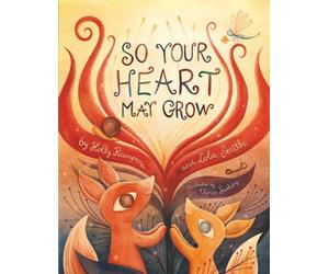 So Your Heart May Grow: A Cozy Rhyming Bedtime Journey About Foxes, Nature’s Magic and the Little Lessons That Help Hearts Grow