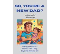 So, You're a New Dad?