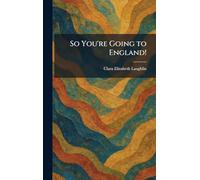 So You're Going to England!