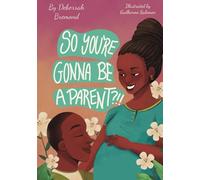 So You're Gonna Be A Parent?!!