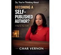 So, You're Thinking About Becoming a Self-Published Author?