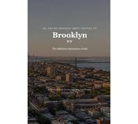 So, You're Thinking About Moving to Brooklyn: The Definitive Relocation Guide