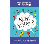 So you're with your love ones...Grieving: 25 (Now What?)
