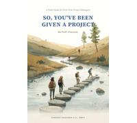 So, You've Been Given a Project