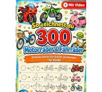 So zeichnest du 300 Motorräder & Fahrräder: Einfache Schritt-für-Schritt-Zeichnungen - für Kinder