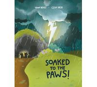 Soaked to the Paws!: A stormy adventure in the Great Forest about courage, friendship, and togetherness. A delightful story to read together as a ... the Great Forest". (Mori, der große Wald)