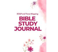 SOAP Bible Study Journal with Verse Mapping for Women: A Scripture Study Workbook for In-Depth Scripture Study, Reflection, and Spiritual Growth | Blossoms