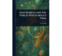 Soap-Bubbles and the Forces Which Mould Them